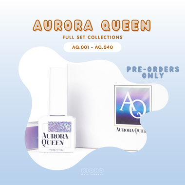 AURORA QUEEN : PRE-ORDER Full Sets (AQ.001-AQ.040)