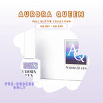 AURORA QUEEN : PRE-ORDER Full Glitter Set (AQ.001-AQ.216)