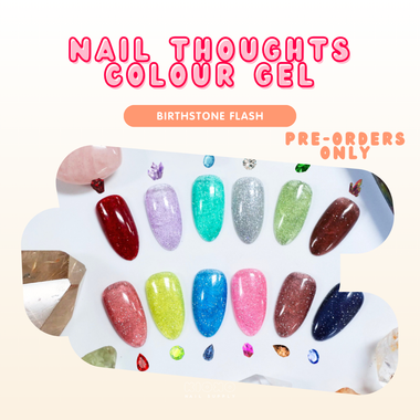 [PRE-ORDER] NAIL THOUGHTS - Birthstone (Flash)